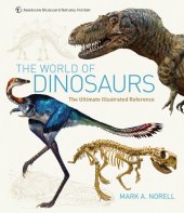 book The World of Dinosaurs: The Discovery and Lives of These Legendary Creatures