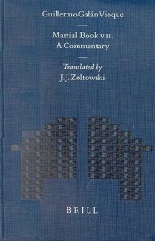 book Martial, Book VII. A Commentary: Translated by J. J. Zoltowsky