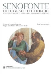 book Tutti gli scritti socratici. Apologia di Socrate, Memorabili, Economico, Simposio