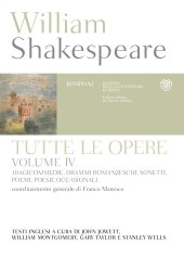 book Tutte le opere. Tragicommedie, drammi romanzeschi, sonetti, poemi, poesie occasionali. Testo inglese a fronte