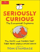 book Seriously Curious: The Facts and Figures That Turn Our World Upside Down