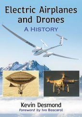 book Electric Airplanes and Drones: A History