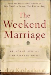 book The Weekend Marriage: Abundant Love in a Time-Starved World