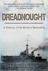 book Dreadnought: A History of the Modern Battleship