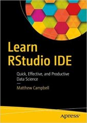 book Learn RStudio IDE: Quick, Effective, and Productive Data Science