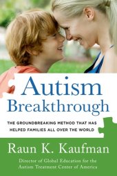 book Autism Breakthrough: The Groundbreaking Method That Has Helped Families All Over the World