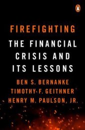 book Firefighting: The Financial Crisis and Its Lessons