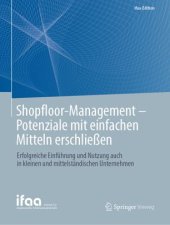 book Shopfloor-Management - Potenziale mit einfachen Mitteln erschließen: Erfolgreiche Einführung und Nutzung auch in kleinen und mittelständischen Unternehmen