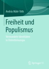 book Freiheit und Populismus: Verwundete Identitäten in Ostmitteleuropa