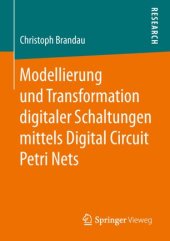 book Modellierung und Transformation digitaler Schaltungen mittels Digital Circuit Petri Nets