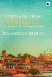 book Portraits From Ayodhya: Living India’s Contradictions