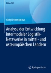 book Analyse der Entwicklung intermodaler Logistik-Netzwerke in mittel- und osteuropäischen Ländern