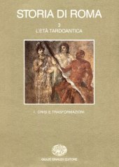 book Storia di Roma. L’età tardoantica. Crisi e trasformazioni