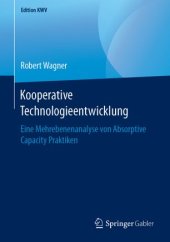 book Kooperative Technologieentwicklung: Eine Mehrebenenanalyse von Absorptive Capacity Praktiken