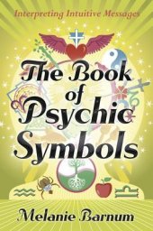 book The Book of Psychic Symbols: Interpreting Intuitive Messages