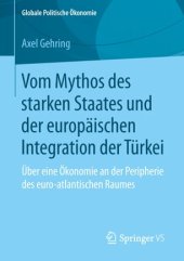 book Vom Mythos des starken Staates und der europäischen Integration der Türkei: Über eine Ökonomie an der Peripherie des euro-atlantischen Raumes