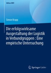 book Die erfolgswirksame Ausgestaltung der Logistik in Verbundgruppen : Eine empirische Untersuchung