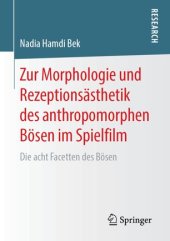 book Zur Morphologie und Rezeptionsästhetik des anthropomorphen Bösen im Spielfilm: Die acht Facetten des Bösen