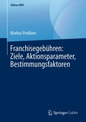 book Franchisegebühren: Ziele, Aktionsparameter, Bestimmungsfaktoren