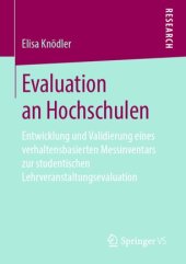 book Evaluation an Hochschulen: Entwicklung und Validierung eines verhaltensbasierten Messinventars zur studentischen Lehrveranstaltungsevaluation