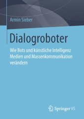 book Dialogroboter: Wie Bots und künstliche Intelligenz Medien und Massenkommunikation verändern