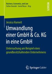 book Umwandlung einer GmbH & Co. KG in eine GmbH: Untersuchung am Beispiel eines grundbesitzhaltenden Unternehmens