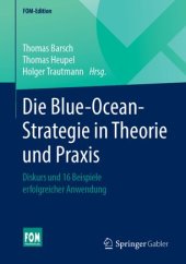 book Die Blue-Ocean-Strategie in Theorie und Praxis: Diskurs und 16 Beispiele erfolgreicher Anwendung