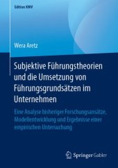 book Subjektive Führungstheorien und die Umsetzung von Führungsgrundsätzen im Unternehmen: Eine Analyse bisheriger Forschungsansätze, Modellentwicklung und Ergebnisse einer empirischen Untersuchung