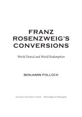 book Franz Rosenzweig’s Conversions: World Denial and World Redemption