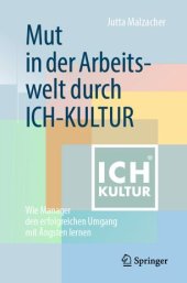 book Mut in der Arbeitswelt durch ICH-KULTUR: Wie Manager den erfolgreichen Umgang mit Ängsten lernen