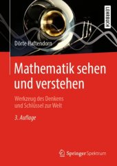 book Mathematik sehen und verstehen: Werkzeug des Denkens und Schlüssel zur Welt