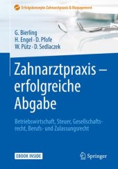 book Zahnarztpraxis - erfolgreiche Abgabe: Betriebswirtschaft, Steuer, Gesellschaftsrecht, Berufs- und Zulassungsrecht