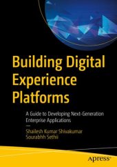 book Building Digital Experience Platforms: A Guide to Developing Next-Generation Enterprise Applications