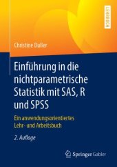 book Einführung in die nichtparametrische Statistik mit SAS, R und SPSS: Ein anwendungsorientiertes Lehr- und Arbeitsbuch