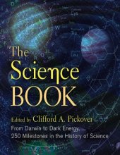 book The Science Book: From Darwin to Dark Energy—250 Milestones in the History of Science Sterling