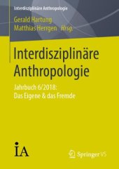 book Interdisziplinäre Anthropologie: Jahrbuch 6/2018: Das Eigene & das Fremde