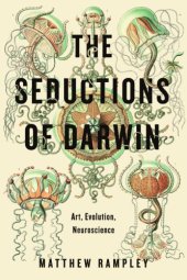 book The Seductions of Darwin: Art, Evolution, Neuroscience