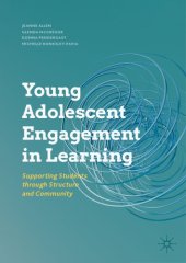 book Young Adolescent Engagement in Learning: Supporting Students through Structure and Community