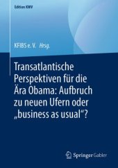 book Transatlantische Perspektiven für die Ära Obama: Aufbruch zu neuen Ufern oder „business as usual“?