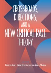 book Crossroads, Directions, and A New Critical Race Theory