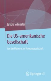 book Die US-amerikanische Gesellschaft: Von der Moderne zur Konsumgesellschaft