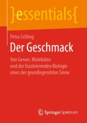 book Der Geschmack: Von Genen, Molekülen und der faszinierenden Biologie eines der grundlegendsten Sinne