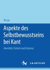 book Aspekte des Selbstbewusstseins bei Kant: Identität, Einheit und Existenz