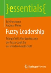 book Fuzzy Leadership: Trilogie Teil I: Von den Wurzeln der Fuzzy-Logik bis zur smarten Gesellschaft