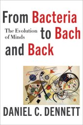 book From Bacteria to Bach and Back: The Evolution of Minds