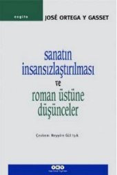 book Sanatın İnsansızlaştırılması ve Roman Üstüne Düşünceler