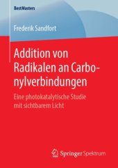 book Addition von Radikalen an Carbonylverbindungen: Eine photokatalytische Studie mit sichtbarem Licht