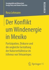 book Der Konflikt um Windenergie in Mexiko: Partizipation, Diskurse und die ungleiche Gestaltung der Naturverhältnisse im Isthmus von Tehuantepec