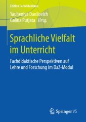 book Sprachliche Vielfalt im Unterricht: Fachdidaktische Perspektiven auf Lehre und Forschung im DaZ-Modul