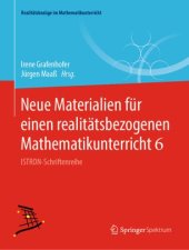 book Neue Materialien für einen realitätsbezogenen Mathematikunterricht 6: ISTRON-Schriftenreihe